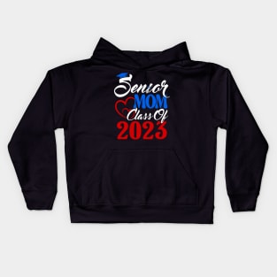 Senior Mom. Senior 2023. Class of 2023 Graduate. Kids Hoodie